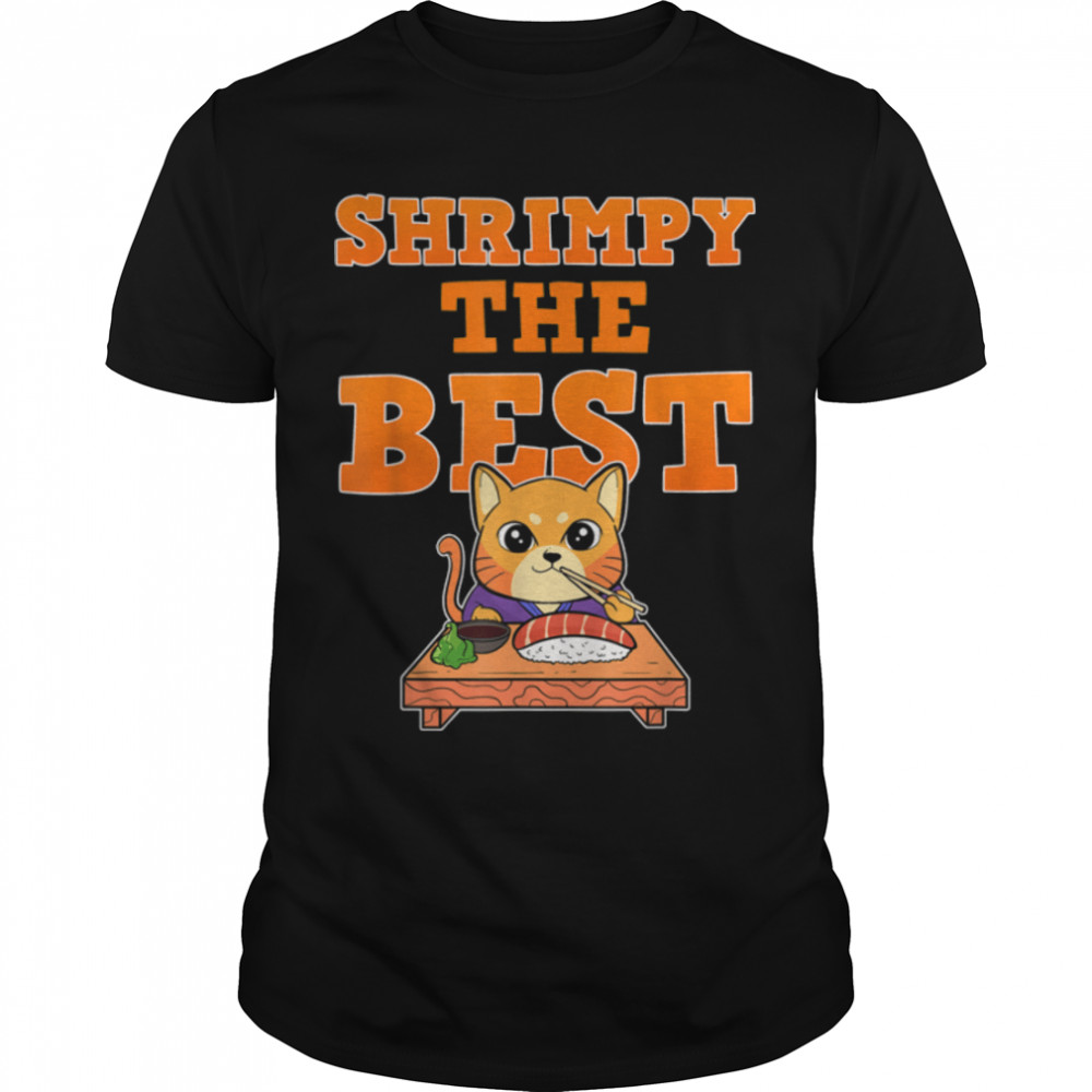 Sushi Cat Anime Shrimpy The Best T- B09W621KB2 Classic Men's T-shirt