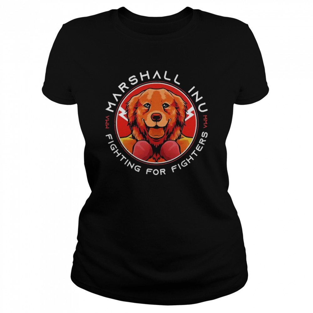 Marshall Rogan Inu Fighting For Fighters Classic Women's T-shirt