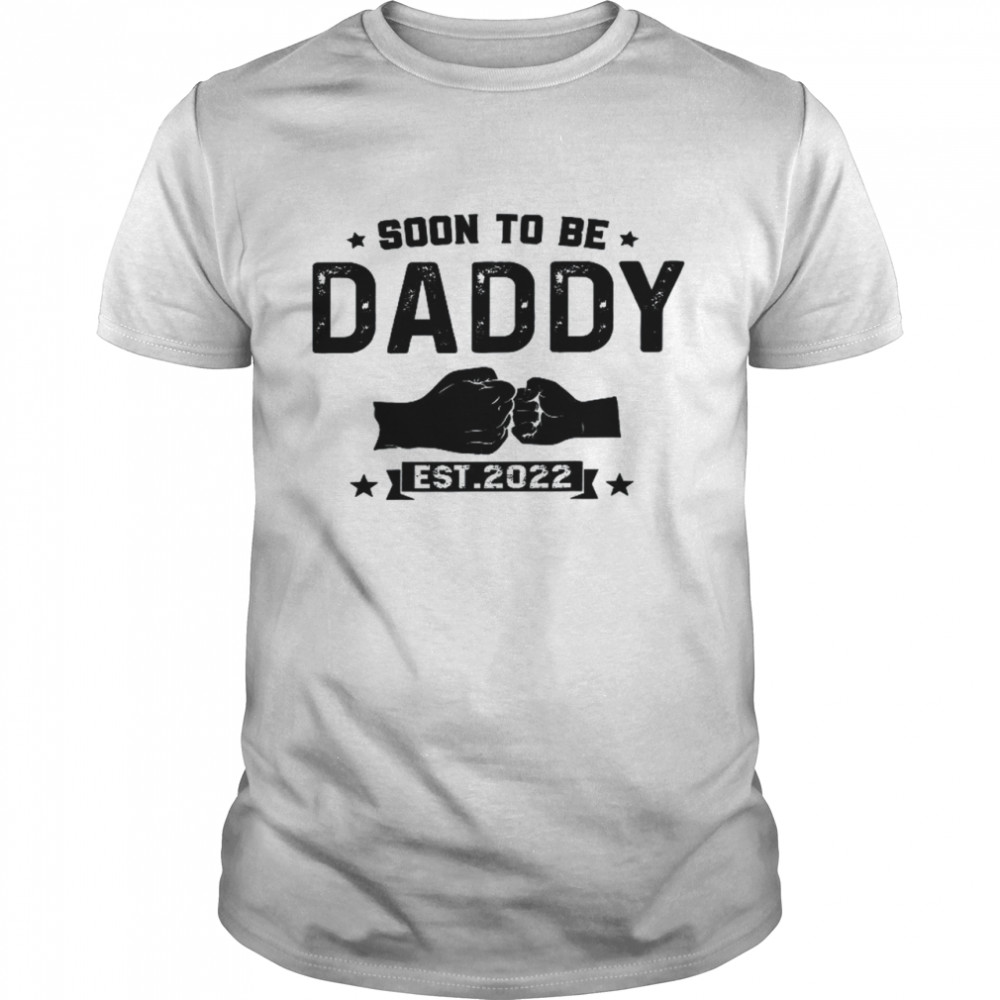 Soon To Be Daddy Est. 2022 Retro Father’s Day New Dad Shirt