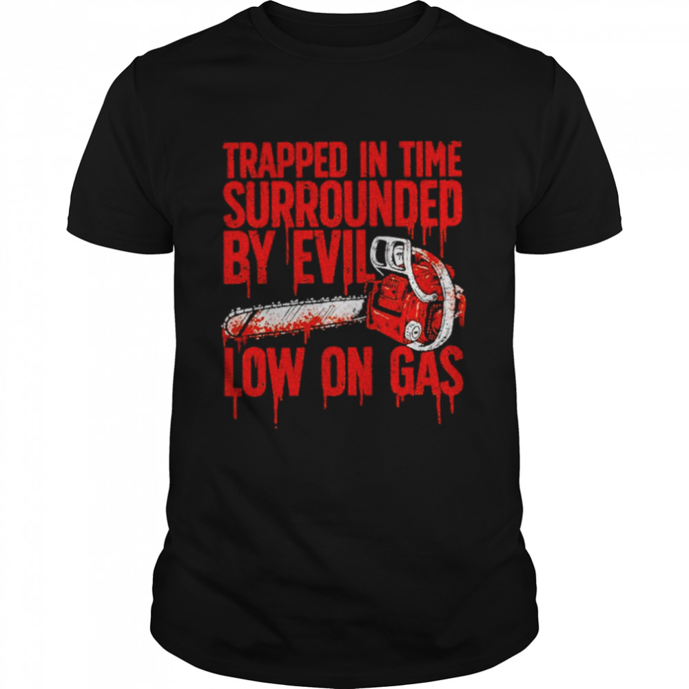Trapped in time surrounded by evil low on gas shirt Classic Men's T-shirt