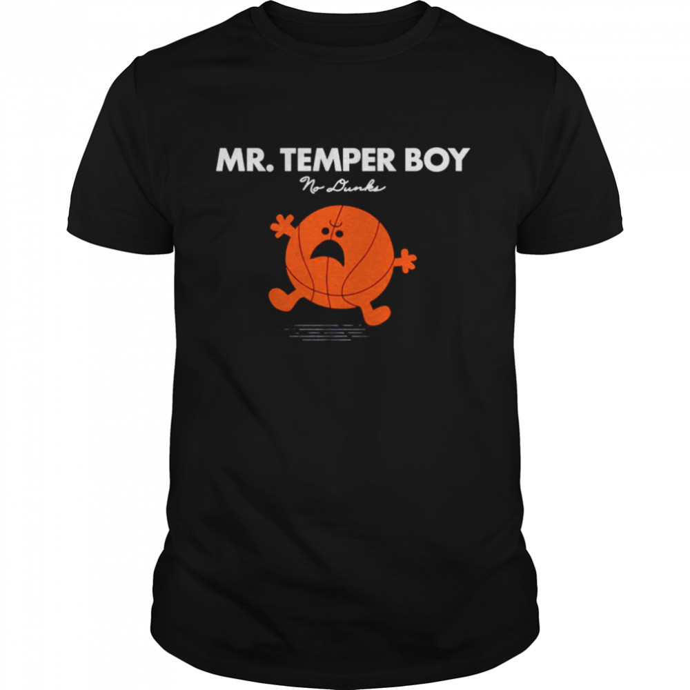 No Dunks Mr. Temper Boy T-shirt Classic Men's T-shirt