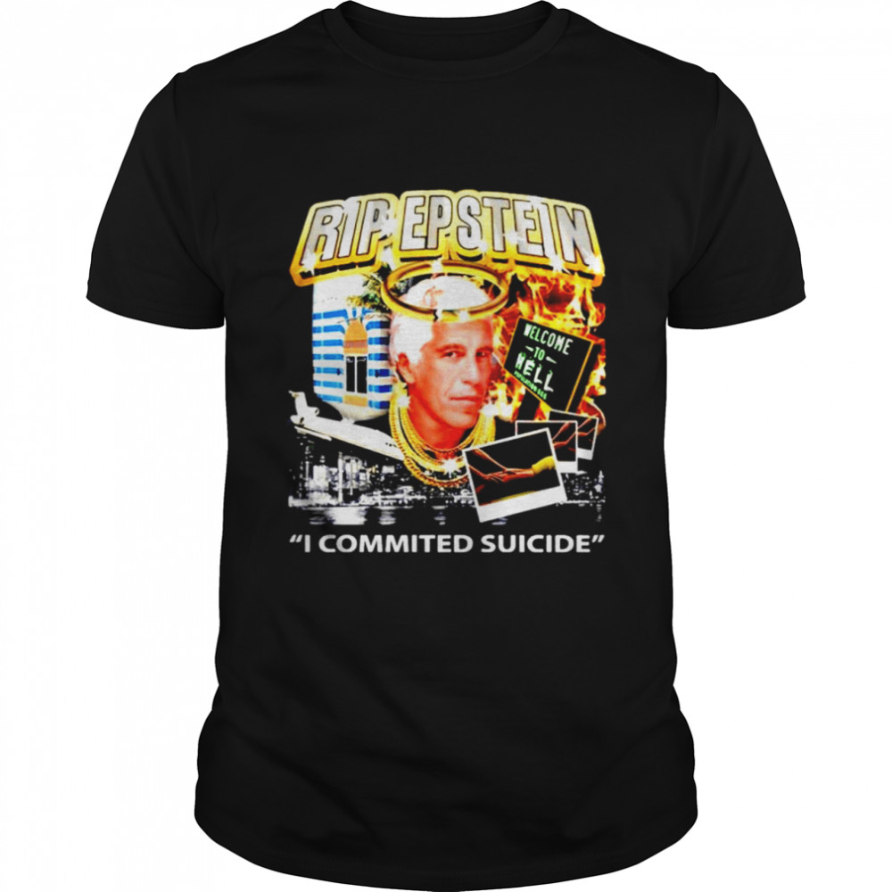 Rip Epstein I commited suicide shirt Classic Men's T-shirt