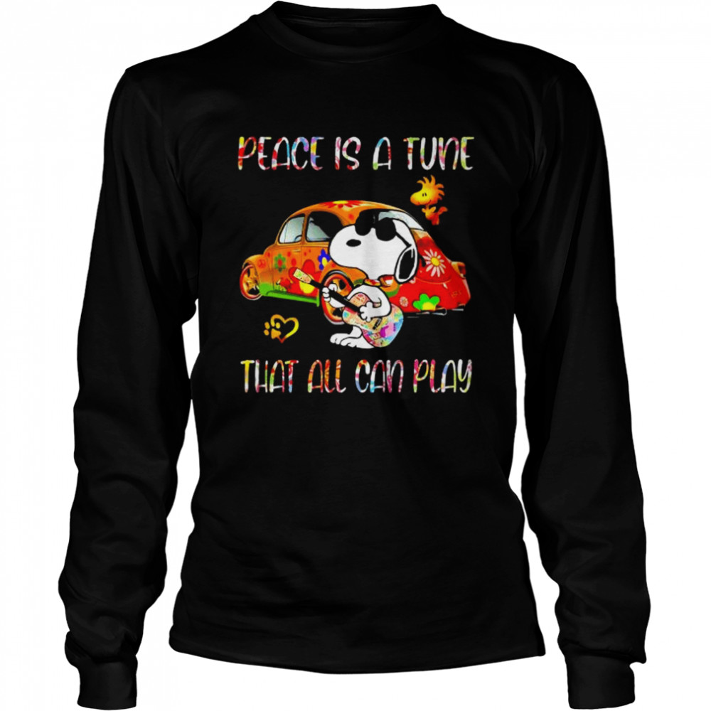 Snoopy peace is a tune that all can play shirt Long Sleeved T-shirt