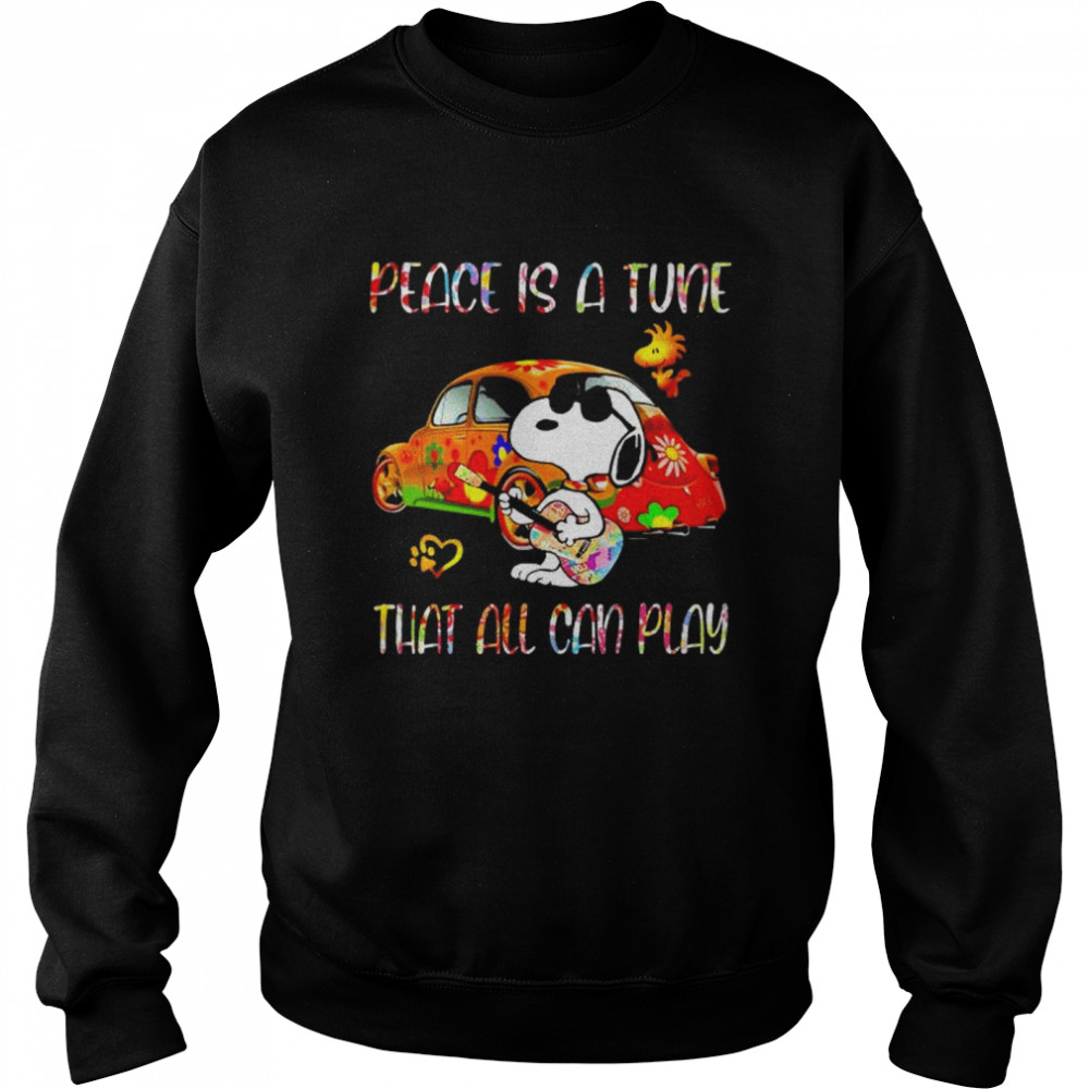 Snoopy peace is a tune that all can play shirt Unisex Sweatshirt