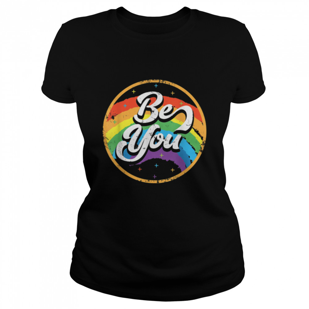 LGBTQ Pride Rainbow Circle Flag Be You Retro Vintage T- B09WMFDKVW Classic Women's T-shirt