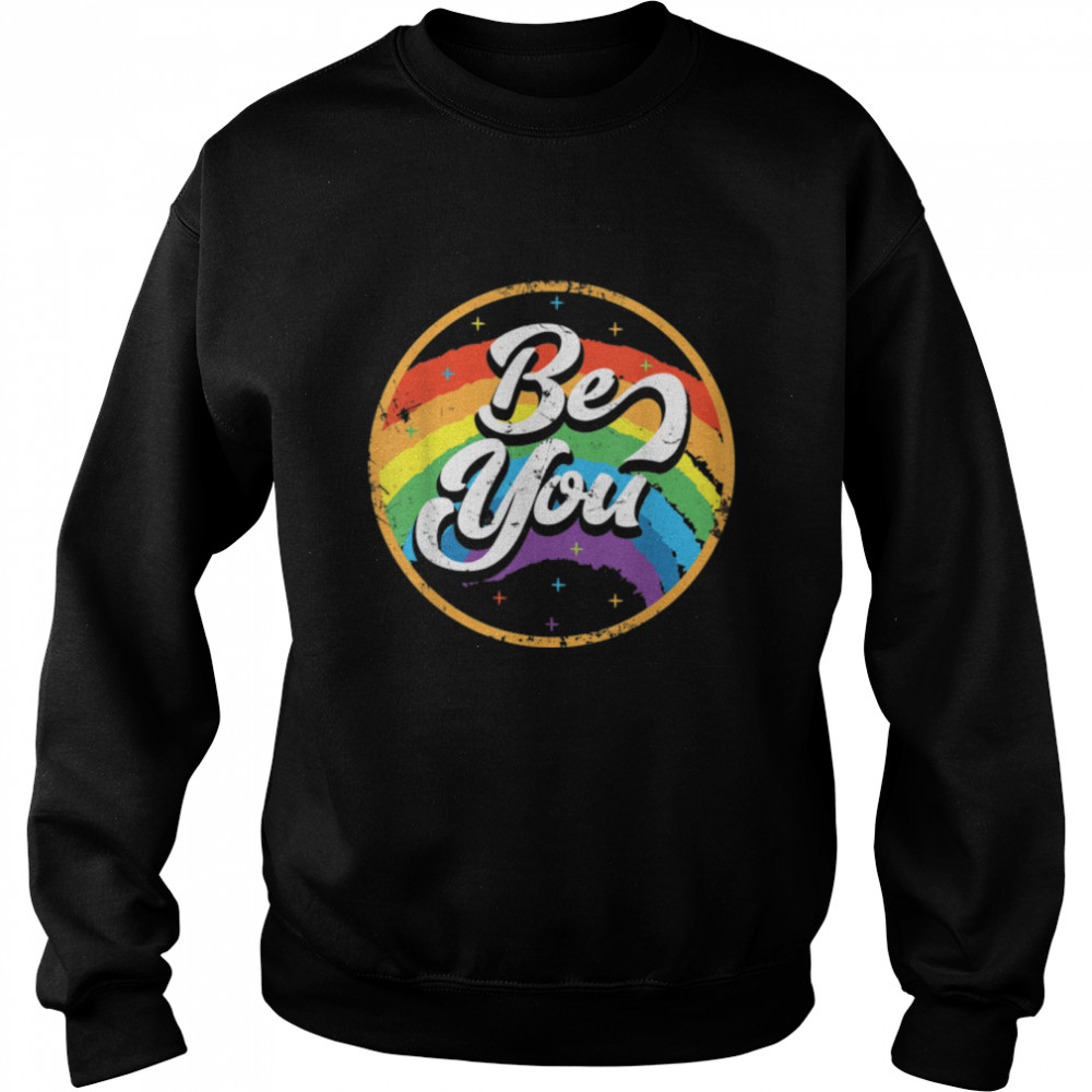 LGBTQ Pride Rainbow Circle Flag Be You Retro Vintage T- B09WMFDKVW Unisex Sweatshirt