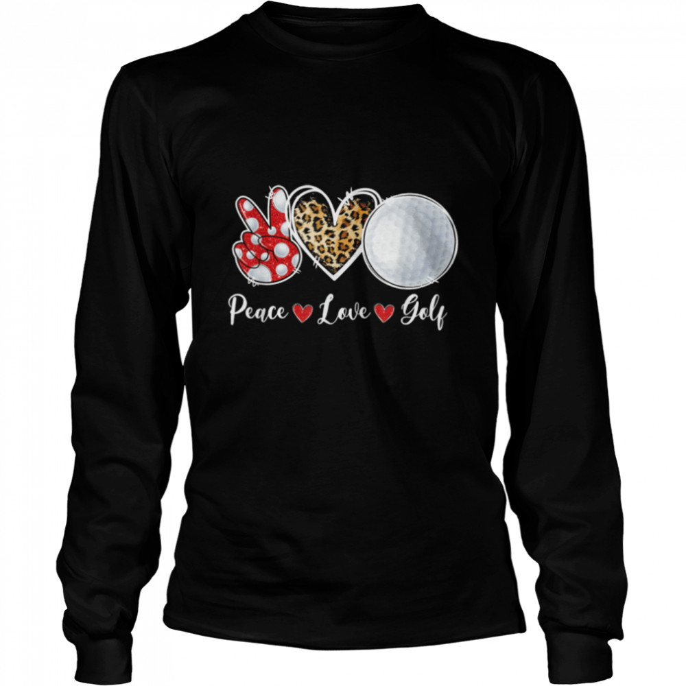 Peace Love Golf Lover Leopard Heart Game Day Cheer Mom T- B09WZNR163 Long Sleeved T-shirt