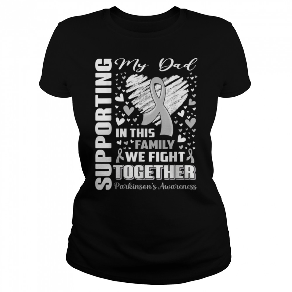 Supporting My Dad Gray Ribbon Parkinson's Awareness T- B09WMCZTF4 Classic Women's T-shirt