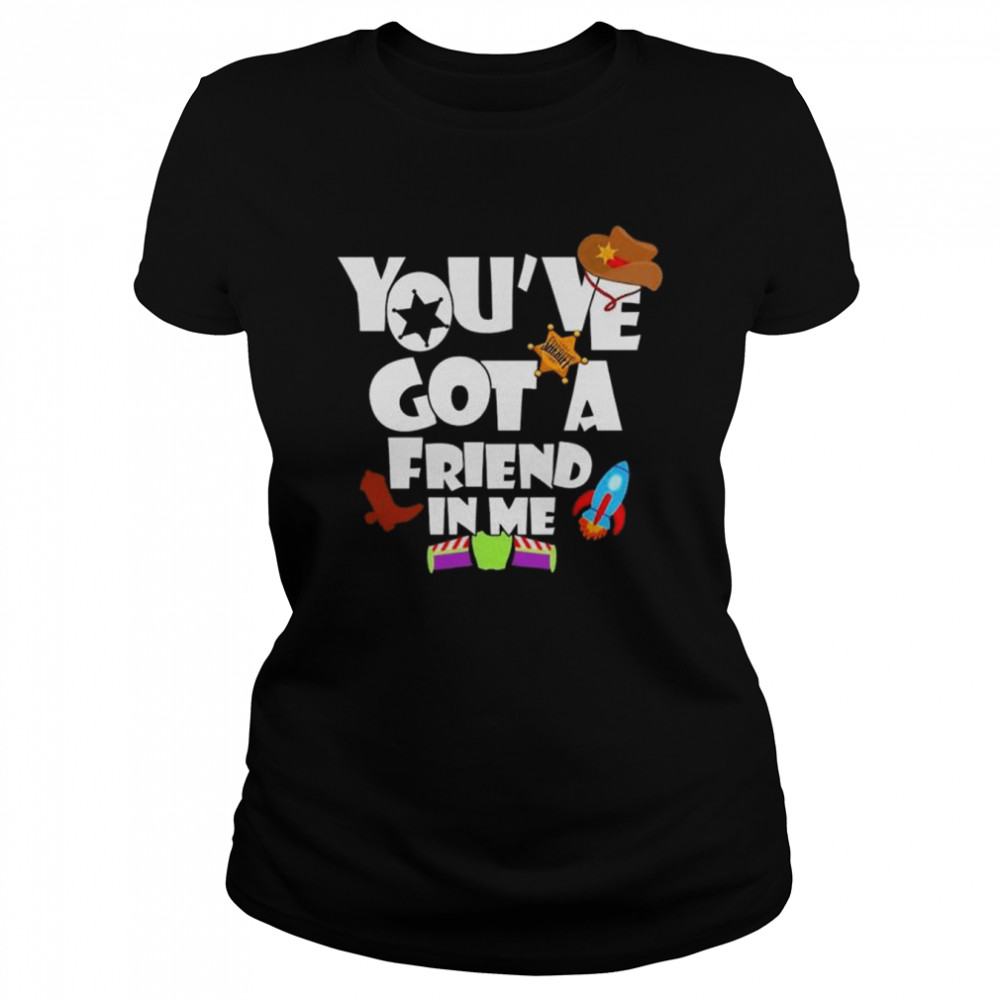 Youve Got A Friend In Me Pixar Ball T- Classic Women's T-shirt