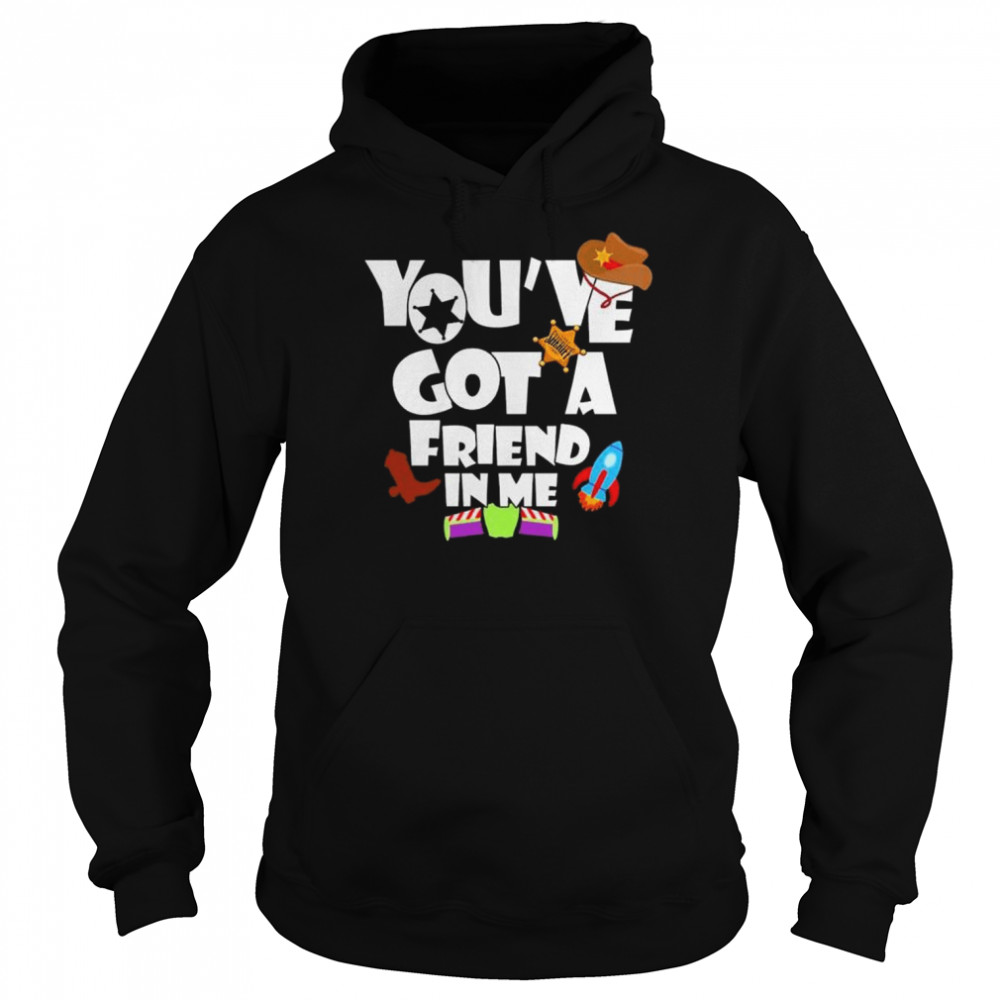 Youve Got A Friend In Me Pixar Ball T- Unisex Hoodie