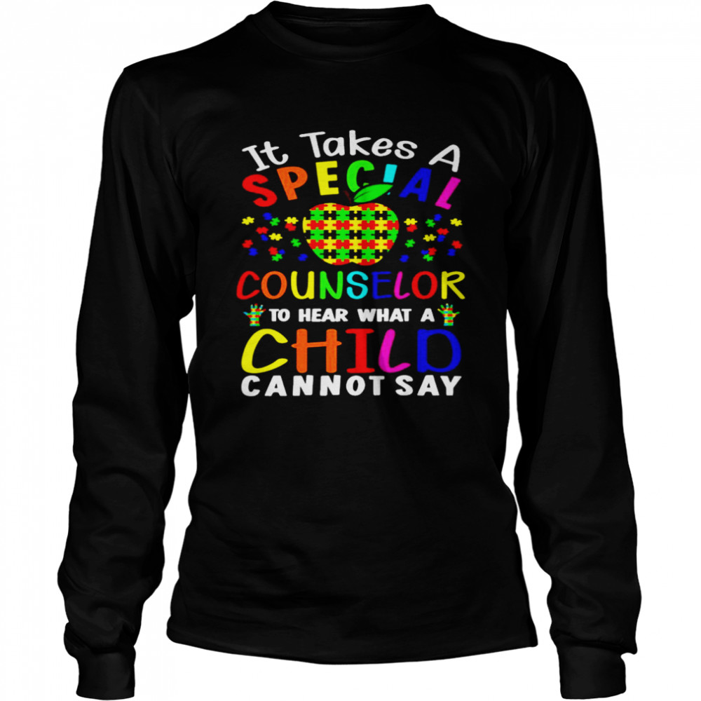 Apple Autism It Takes A Special School Counselor To Hear What A Child Cannot Say Long Sleeved T-shirt