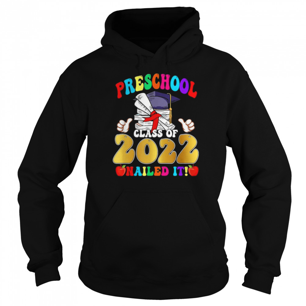 Class Of 2022 Preschool Nailed It School Graduation Unisex Hoodie