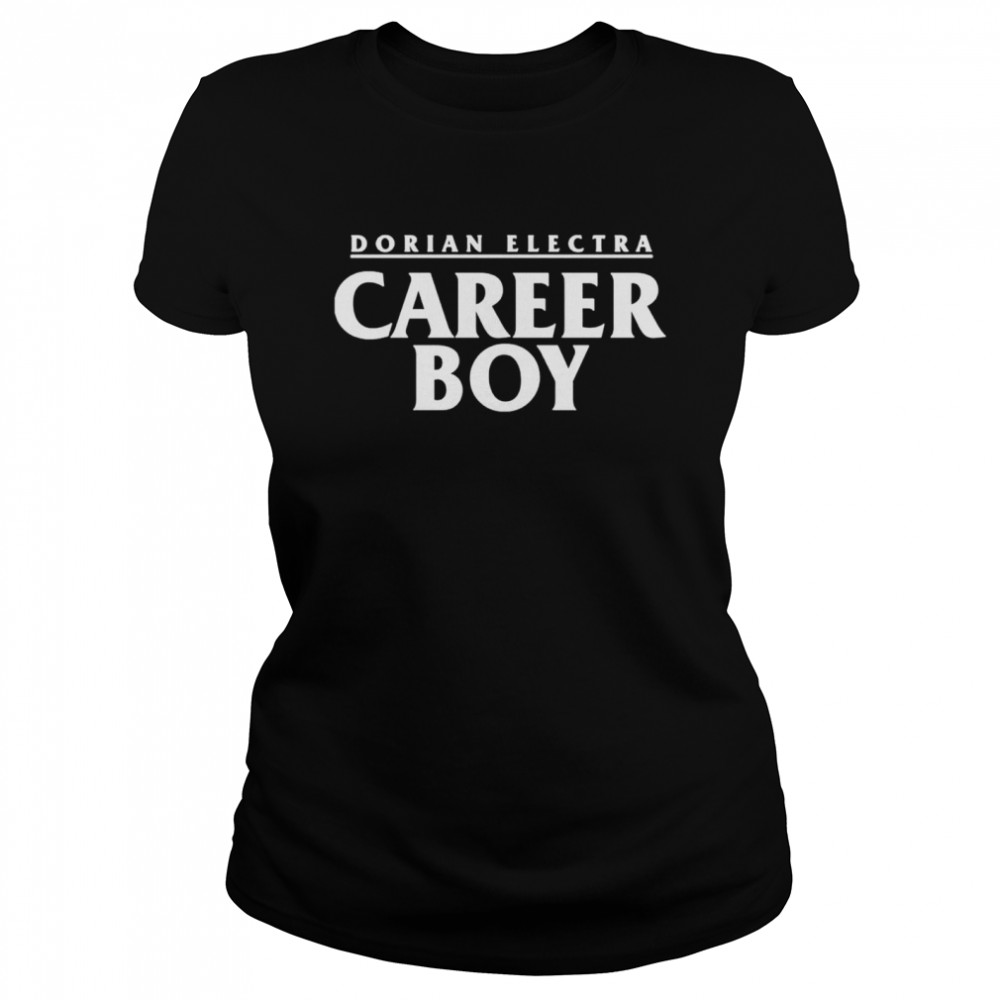 Dorian Electra Career Boy shirt Classic Women's T-shirt