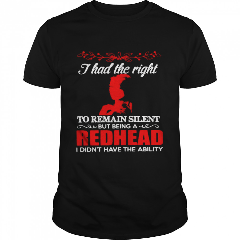 I had the right to remain silent shirt Classic Men's T-shirt