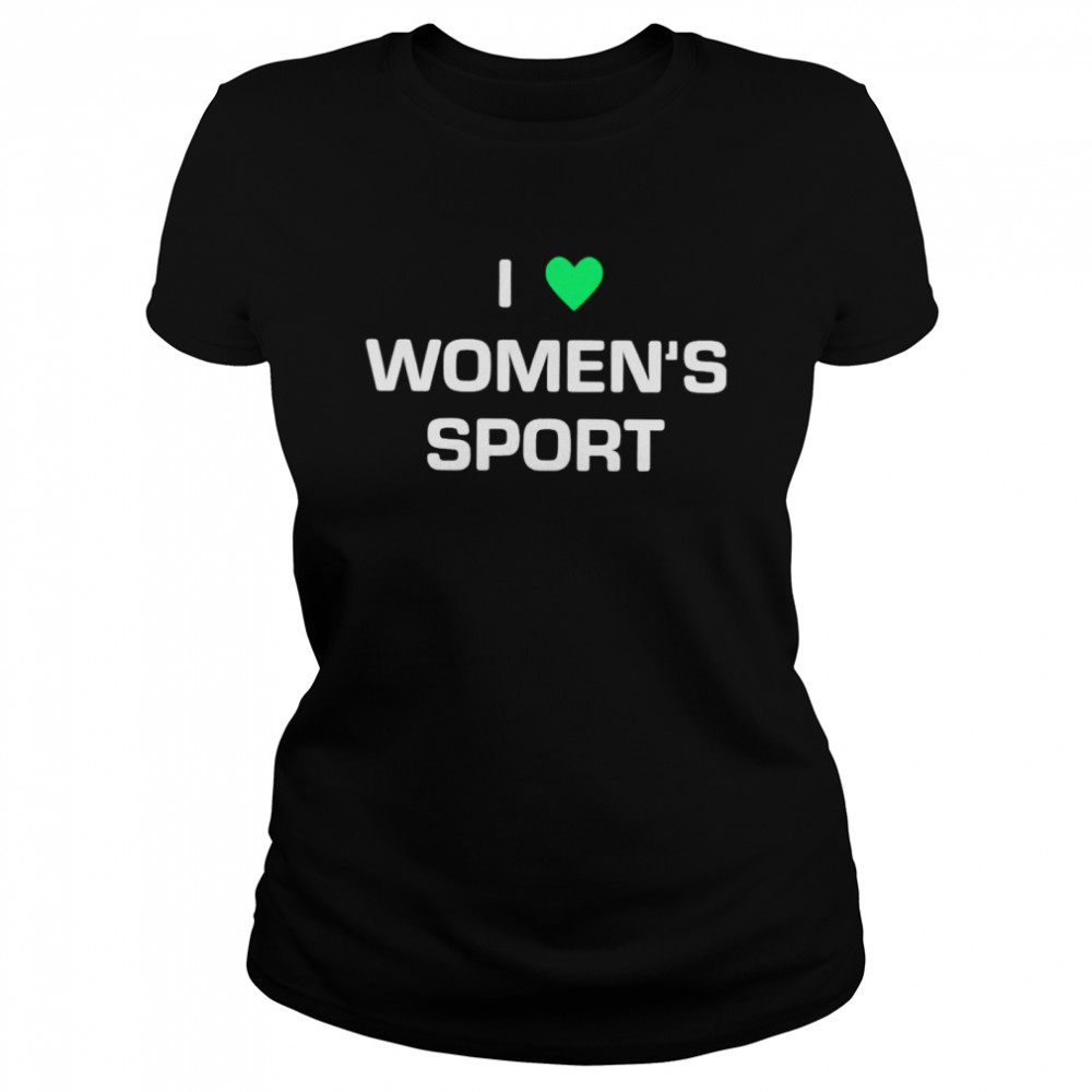 I love women’s sport shirt Classic Women's T-shirt