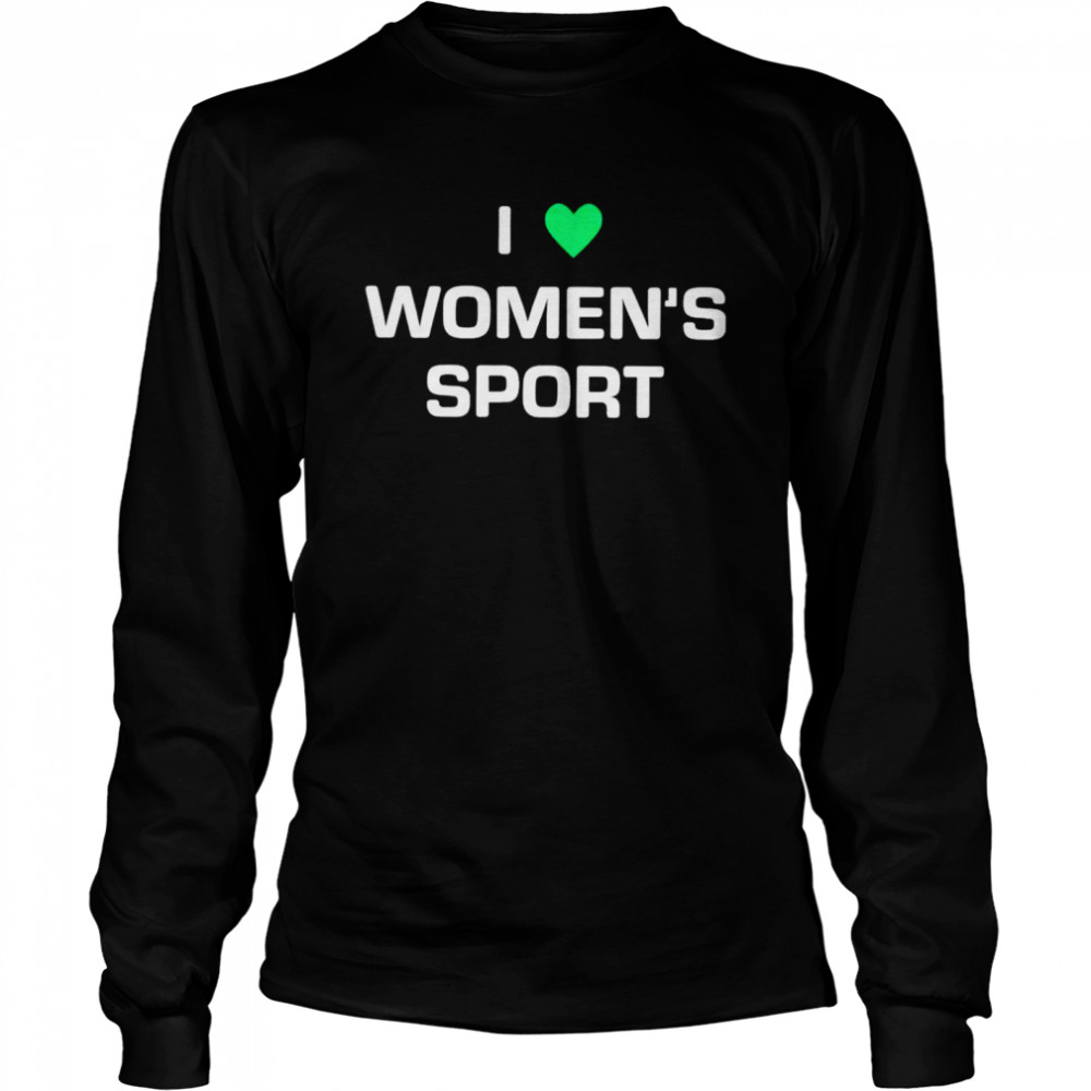 I love women’s sport shirt Long Sleeved T-shirt