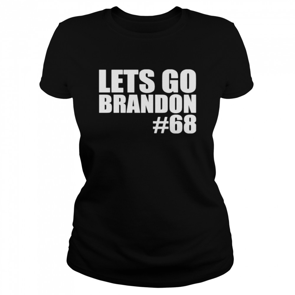 Lets Go Brandon 68 don’t want to vilify fellow Americans shirt Classic Women's T-shirt