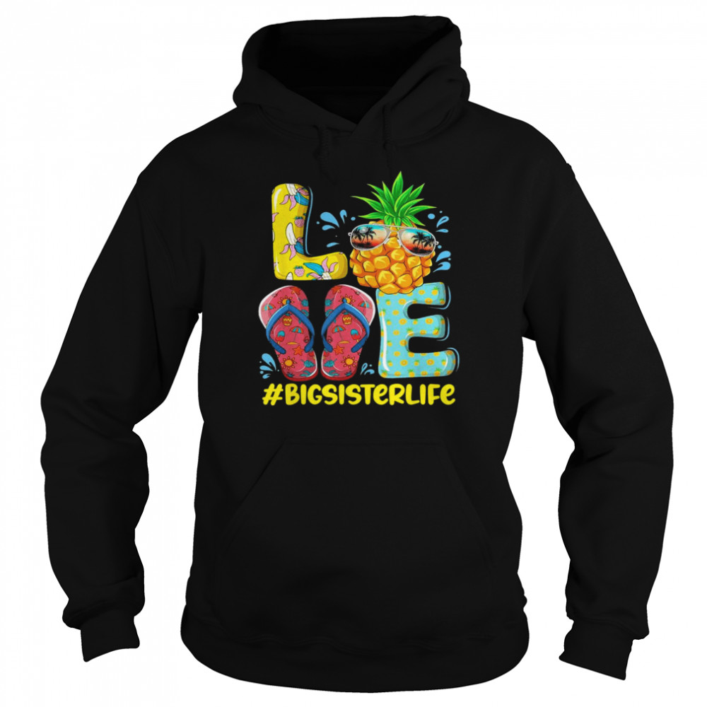 Love Big Sister Life Flip Flops Hippie Pineapple Summer Unisex Hoodie