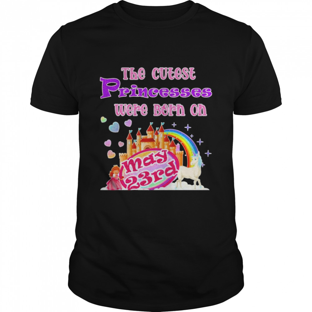 May 23rd Birthday Girl Cute Princess Unicorn Rainbow Classic Men's T-shirt