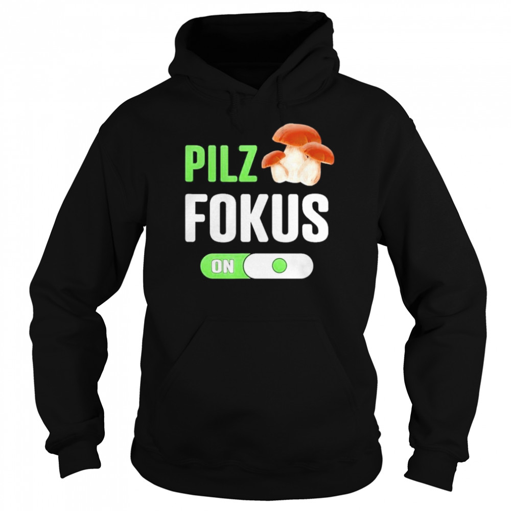 Mushrooms Mushroom Collector Saying Mushroom Focus On Porcelain Mushroom Unisex Hoodie