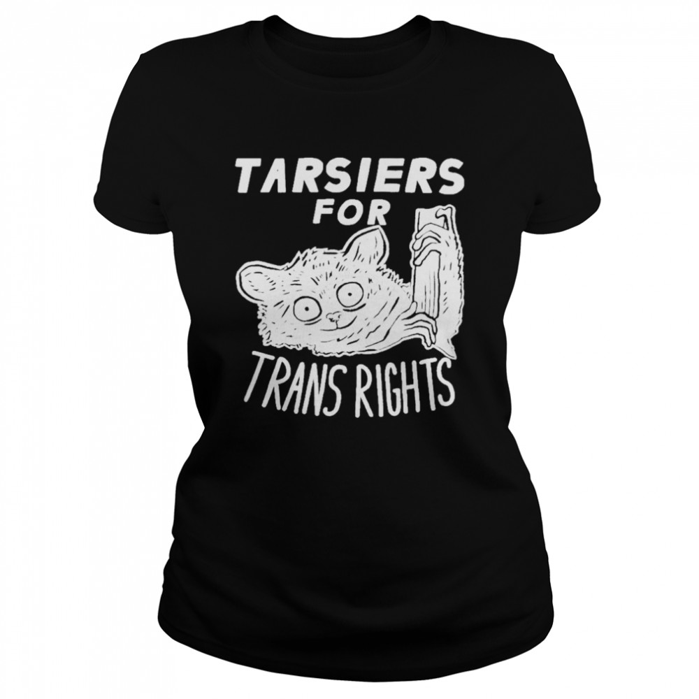 Tarsiers For Trans Rights Classic Women's T-shirt