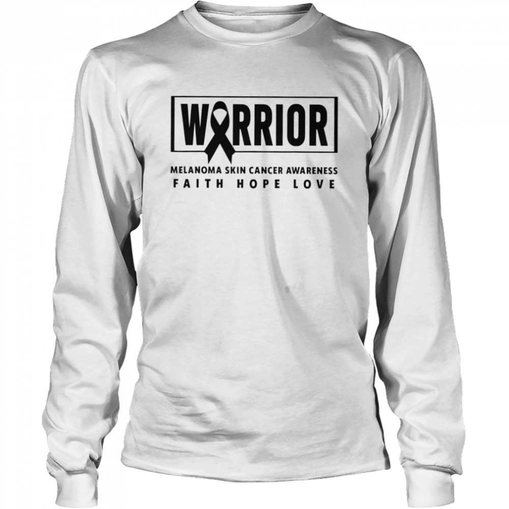 Warrior melanoma skin cancer awareness faith hope love shirt Long Sleeved T-shirt