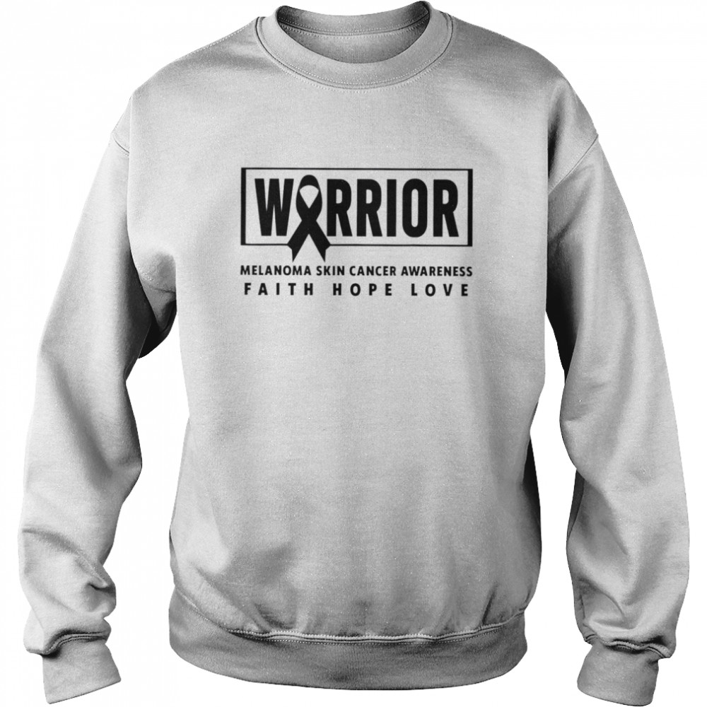 Warrior melanoma skin cancer awareness faith hope love shirt Unisex Sweatshirt