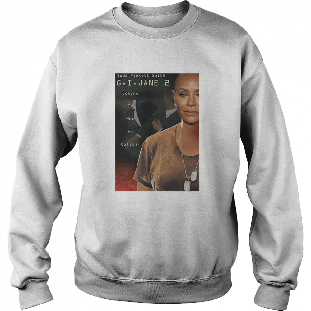 GI Jane 2 Poster Jada Pinkett Smith Chris Rock Slap T- Unisex Sweatshirt