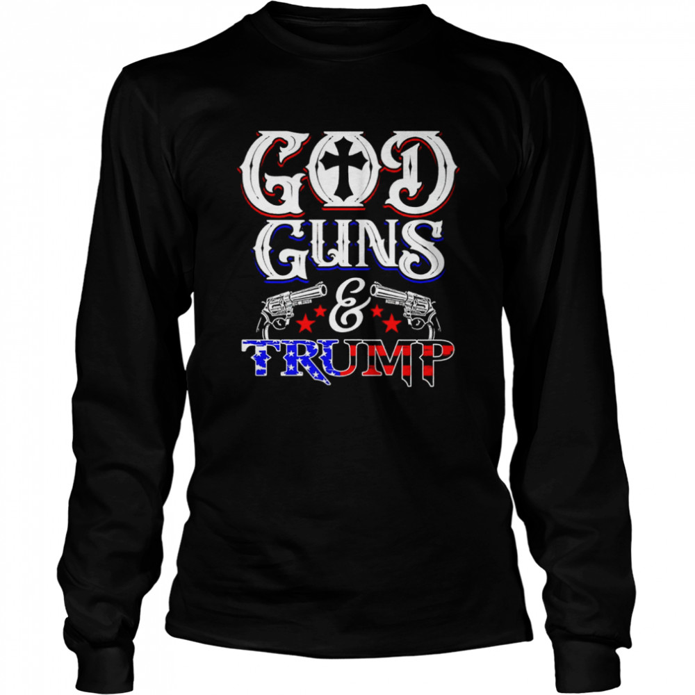 God guns and Trump shirt Long Sleeved T-shirt