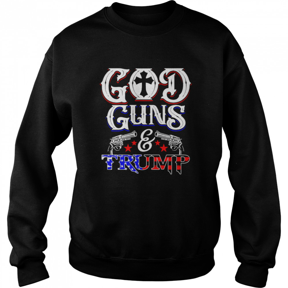 God guns and Trump shirt Unisex Sweatshirt