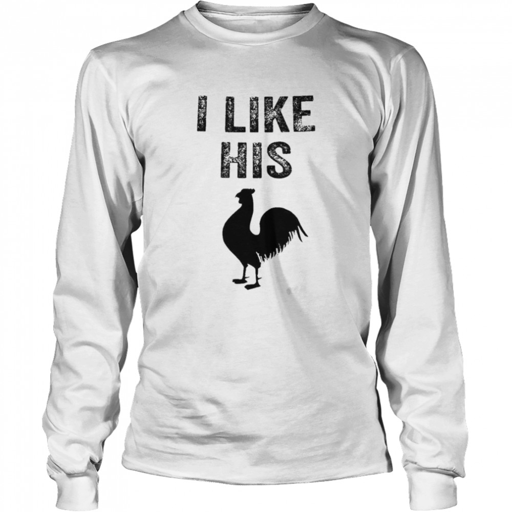 I like his cock matching couple shirt Long Sleeved T-shirt