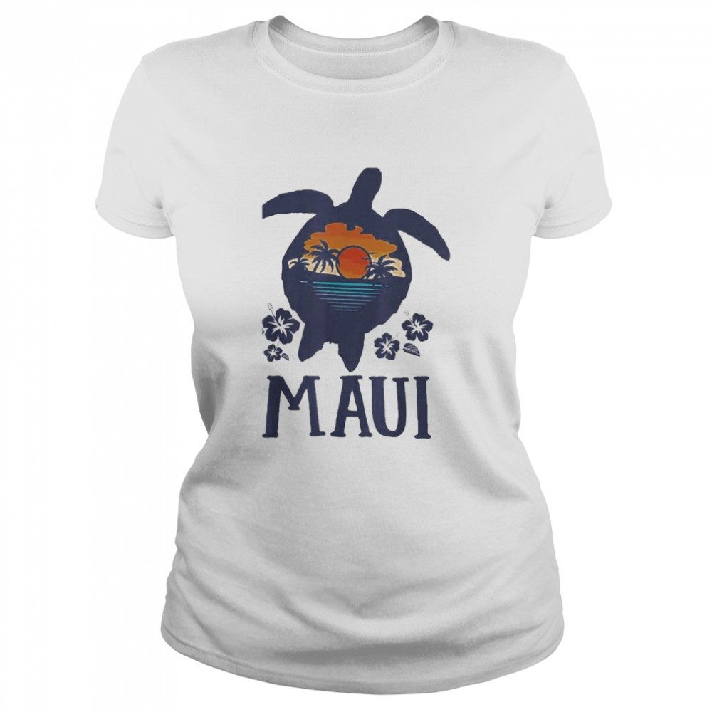 Maui Hawaii Sea Turtles Hawaiian Family Vacation 2022 Classic Women's T-shirt