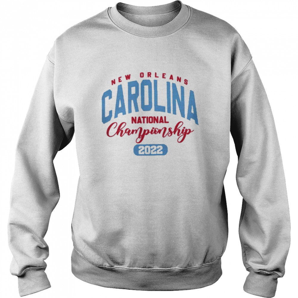 North Carolina Tar Heels National 2022 Championship Ncaa T-shirt Unisex Sweatshirt