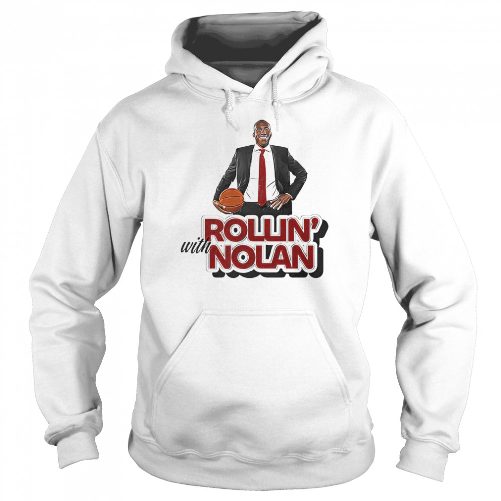 Rollin with Nolan shirt Unisex Hoodie