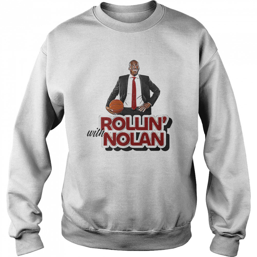 Rollin with Nolan shirt Unisex Sweatshirt