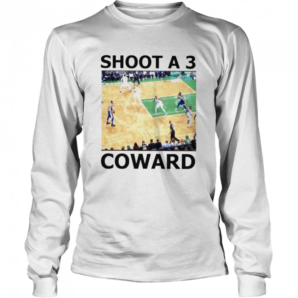 Shoot A 3 Coward T-shirt Long Sleeved T-shirt