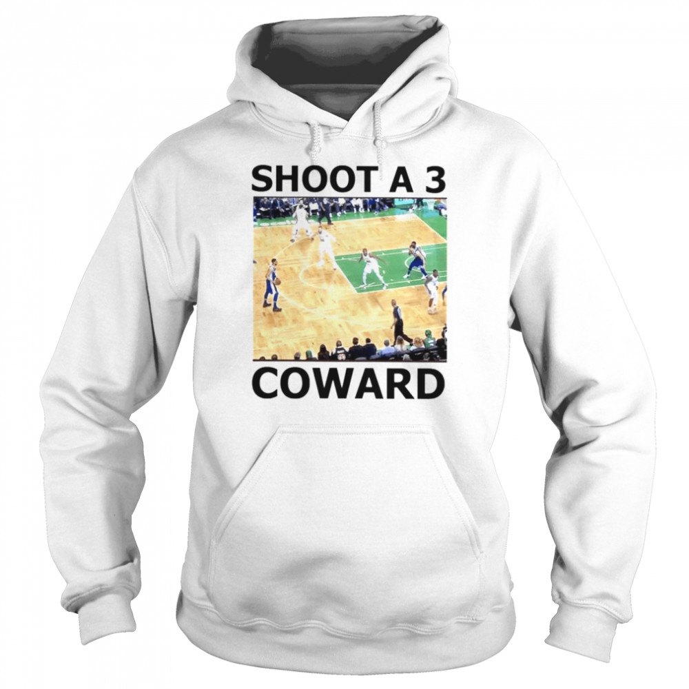 Shoot A 3 Coward T-shirt Unisex Hoodie