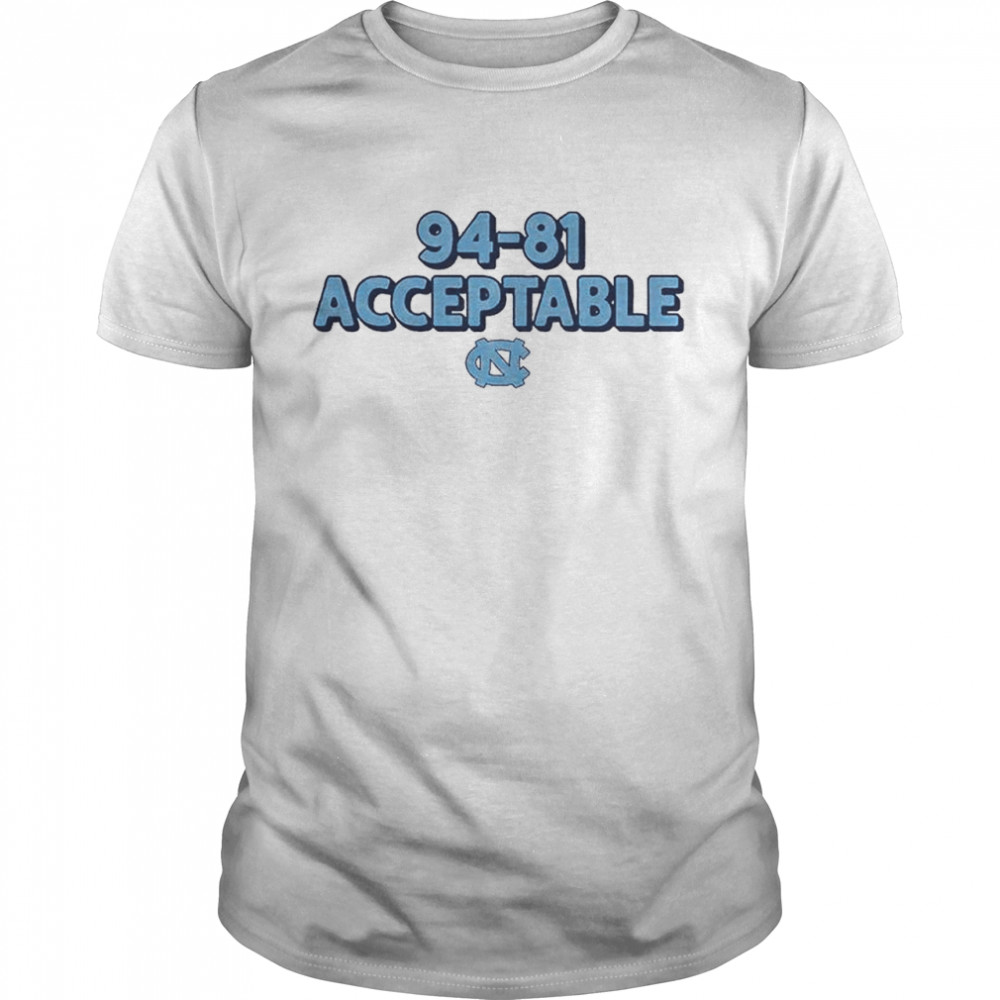 North Carolina basketball 94 81 acceptable no coach K shirt Classic Men's T-shirt