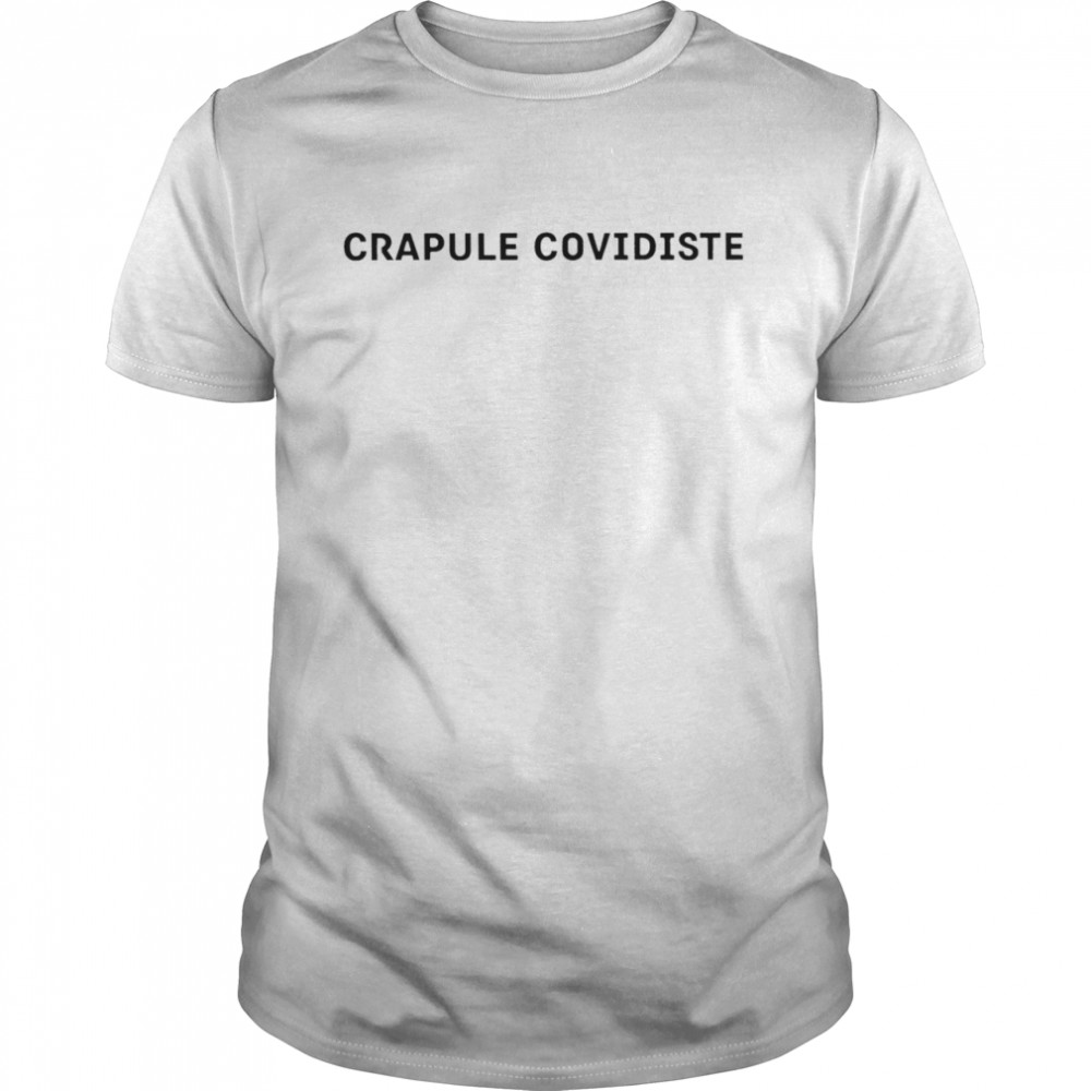 Crapule Covidiste shirt Classic Men's T-shirt