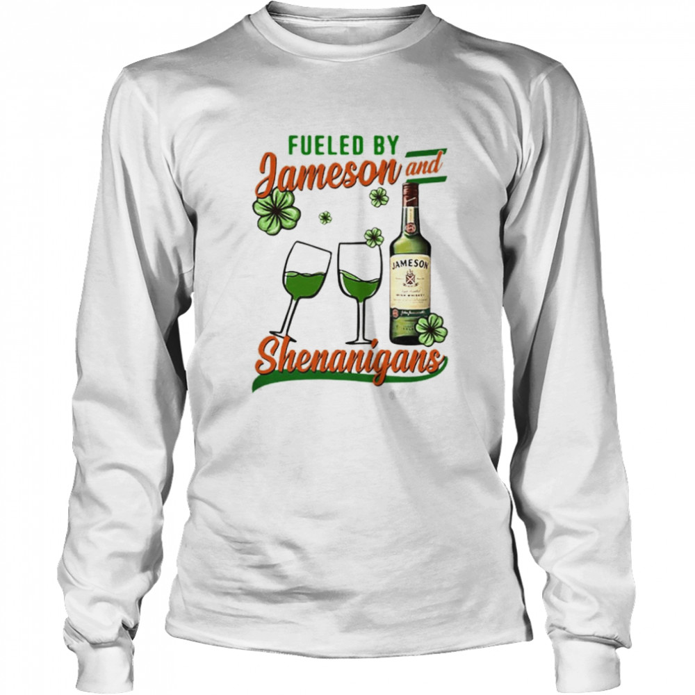 Fueled by Jameson and Shenanigans Irish St. Patrick’s Day shirt Long Sleeved T-shirt