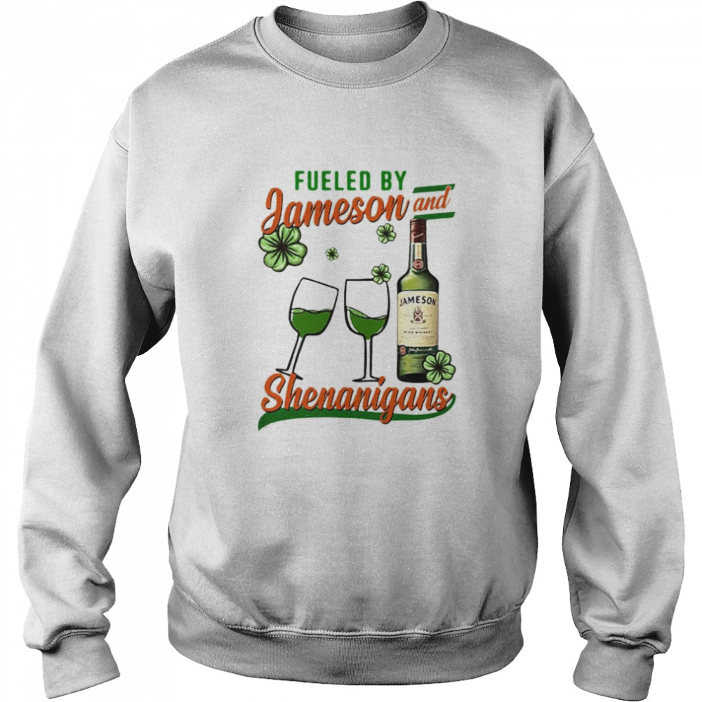 Fueled by Jameson and Shenanigans Irish St. Patrick’s Day shirt Unisex Sweatshirt