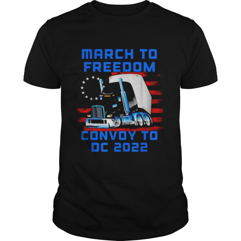 Truckers march to freedom convoy to DC 2022 shirt Classic Men's T-shirt