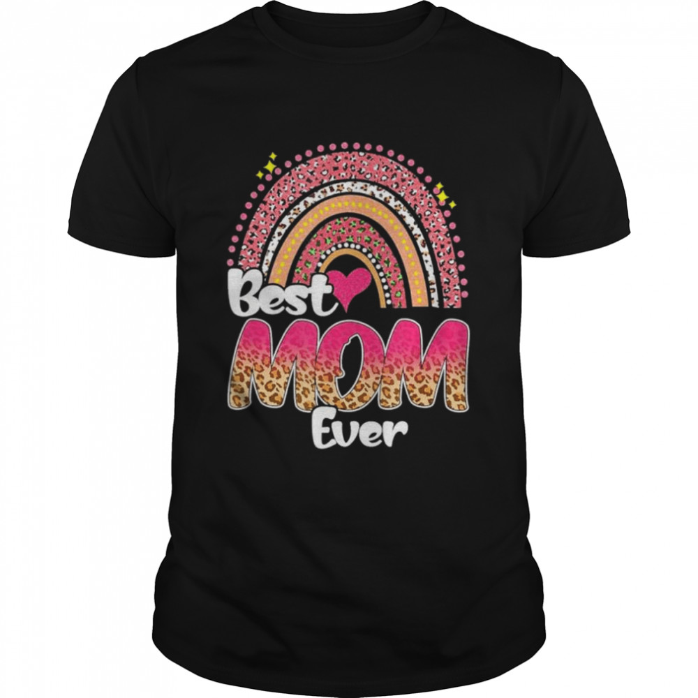 Best mom ever rainbow cute mother’s day leopard shirt