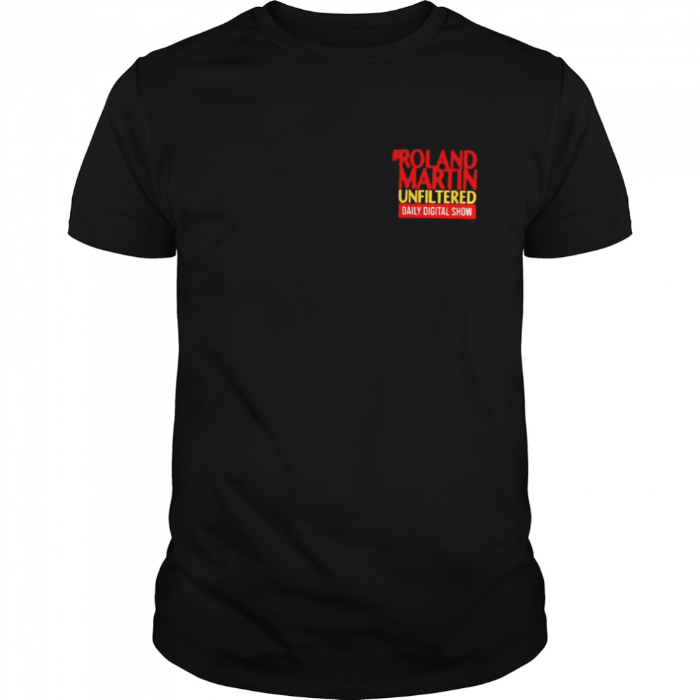 Roland Martin unfiltered daily digital show shirt Classic Men's T-shirt