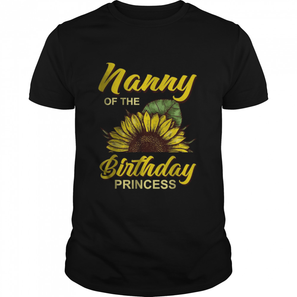 Nanny Of The Birthday Girl Sunflower Matching Family T- Classic Men's T-shirt