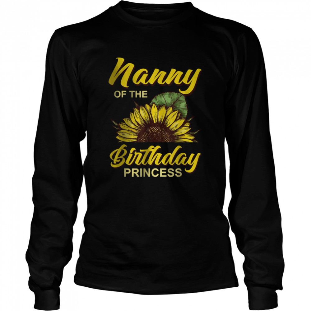 Nanny Of The Birthday Girl Sunflower Matching Family T- Long Sleeved T-shirt