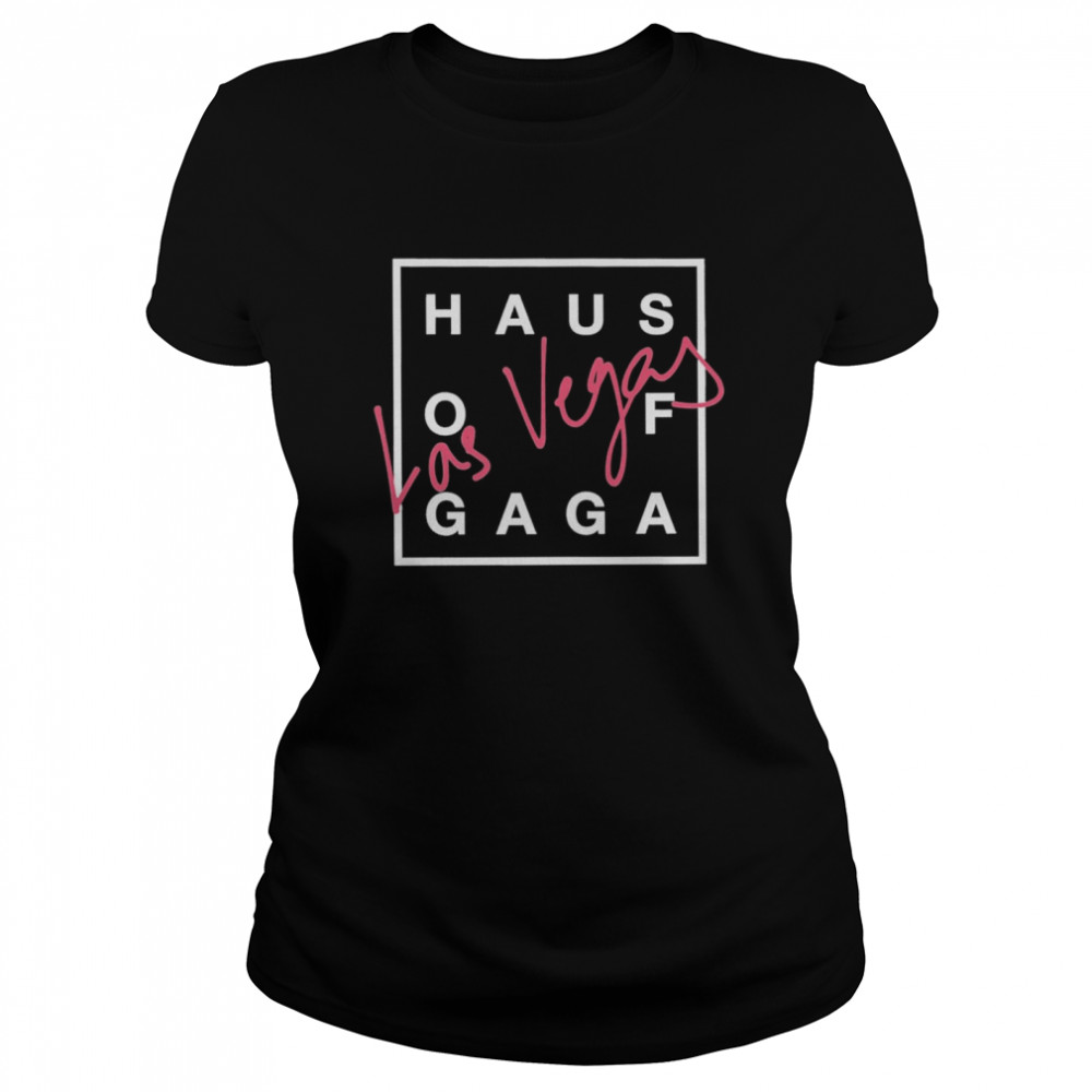 Haus of Gaga Las Vegas 2022 shirt Classic Women's T-shirt