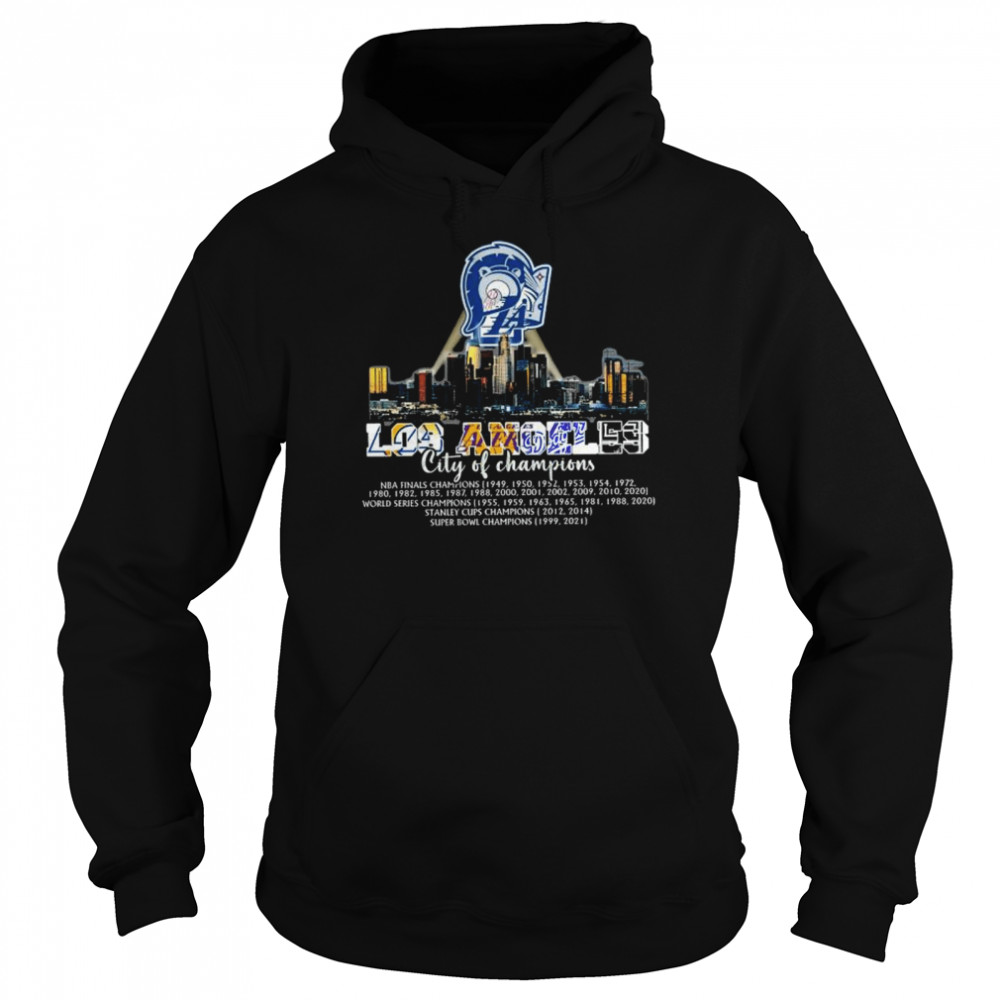 Los Angeles city of Champions LA Rams and LA Lakers and LA Dodgers and LA  King Los Angeles Skyline shirt, hoodie, longsleeve tee, sweater