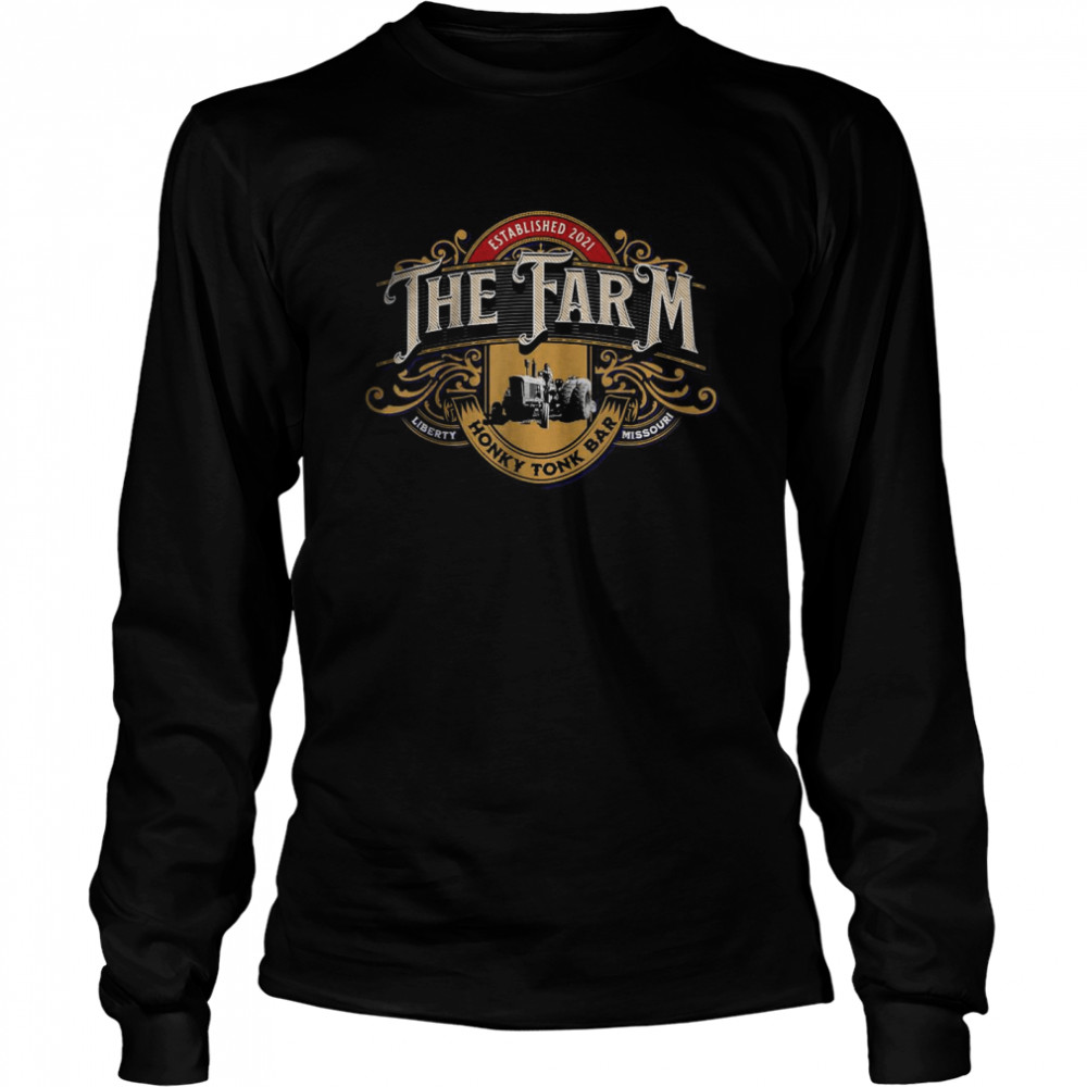 The Farm Liberty Missouri USA Live Music Bar Honky-tonk T- Long Sleeved T-shirt