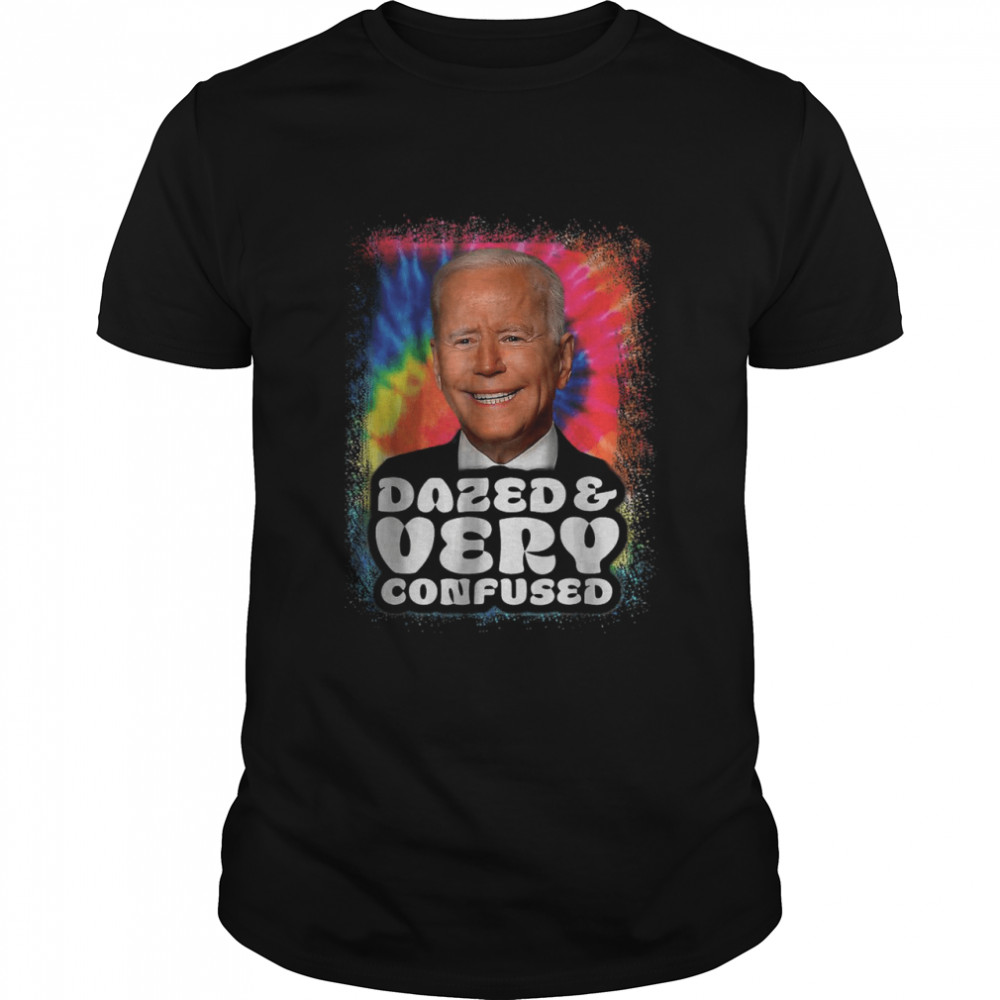 Tie dye Biden Dazed And Very Confused Funny T- Classic Men's T-shirt